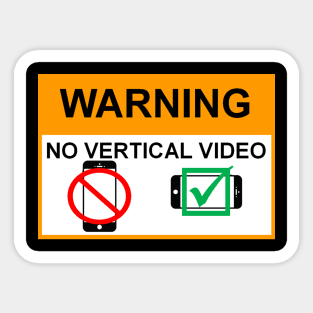 OSHA Warning Sign; No Vertical Video Sticker